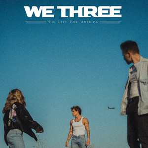 We Three She Left for America cover artwork