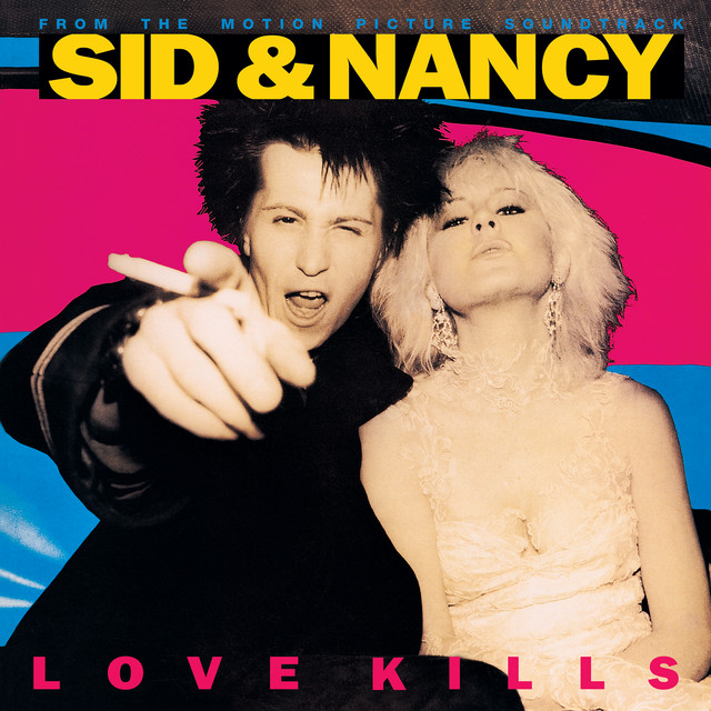 Various Artists — Sid &amp; Nancy: Love Kills (Original Motion Picture Soundtrack) cover artwork