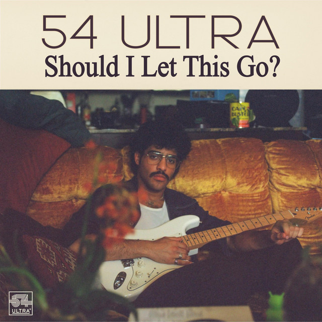 54 Ultra — Should I Let This Go? cover artwork