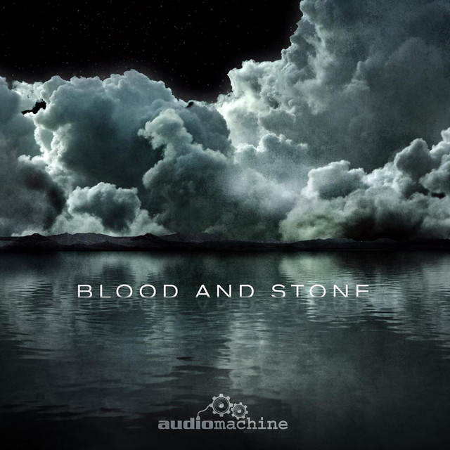 Audiomachine — Blood and Stone cover artwork