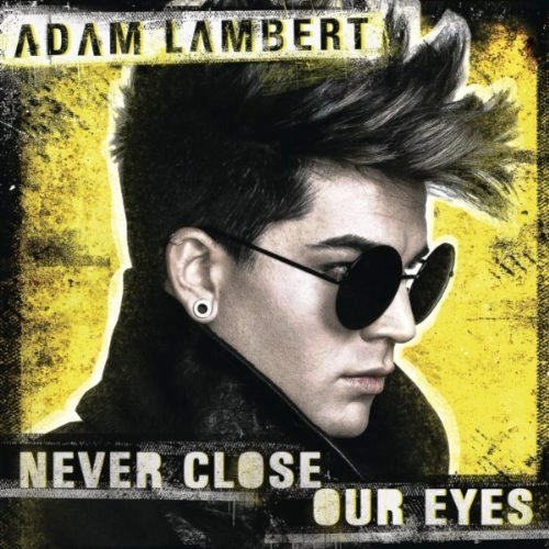 Adam Lambert — Never Close Our Eyes cover artwork