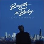 Brigitte Calls Me Baby — I Can Take the Sun Out of the Sky cover artwork