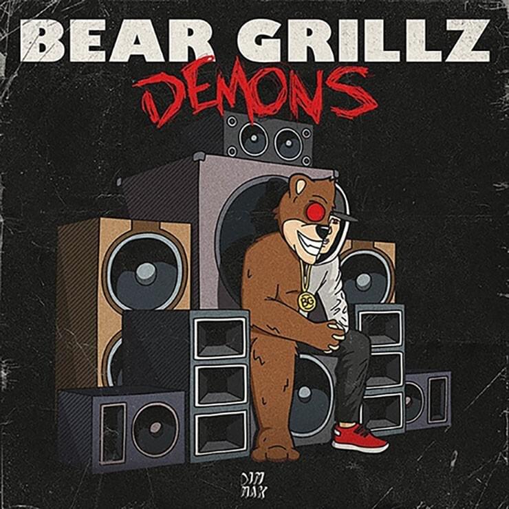 Bear Grillz Demons cover artwork