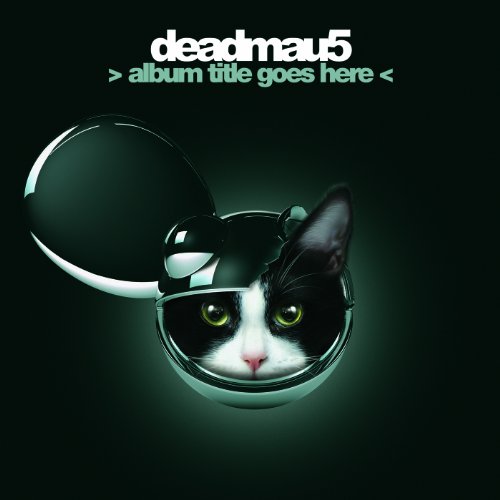 deadmau5 > Album Title Goes Here < cover artwork