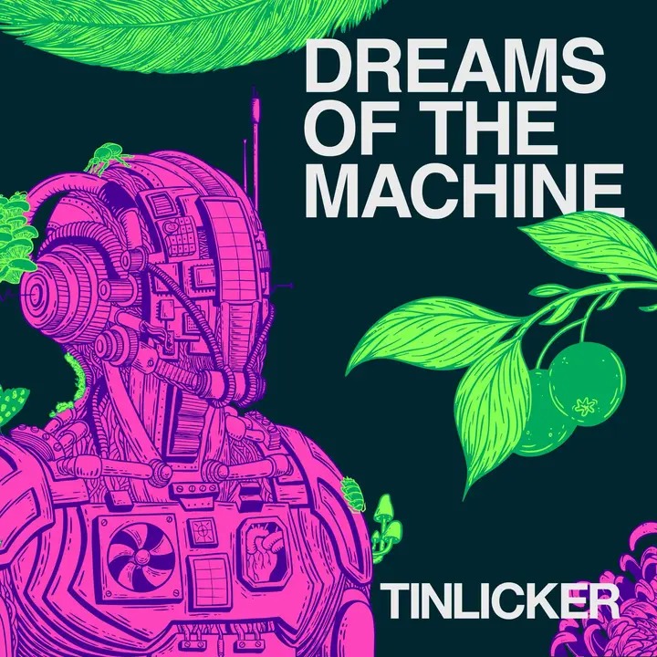 Tinlicker Dreams Of The Machine cover artwork
