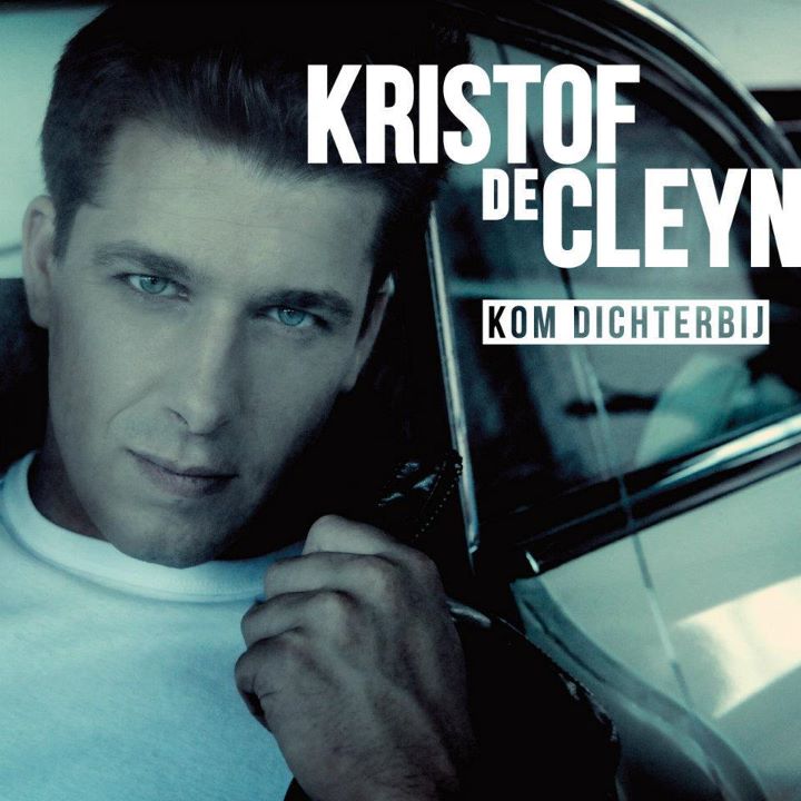 Kristof de Cleyn — Kom Dichterbij cover artwork