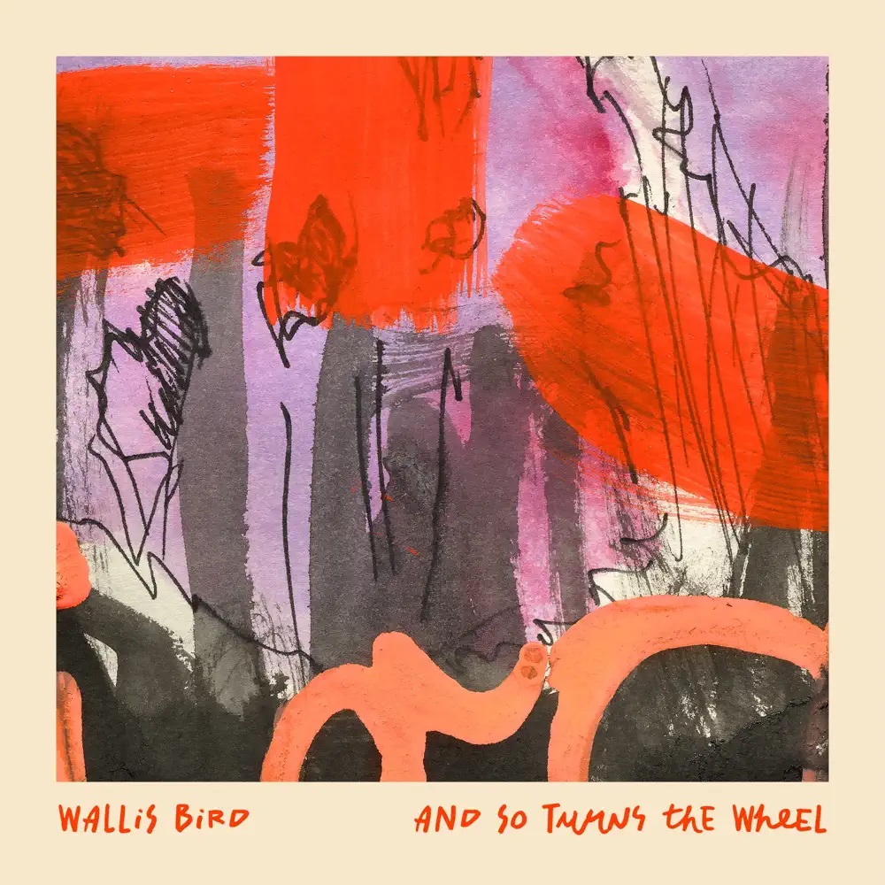Wallis Bird — And So Turns The Wheel cover artwork