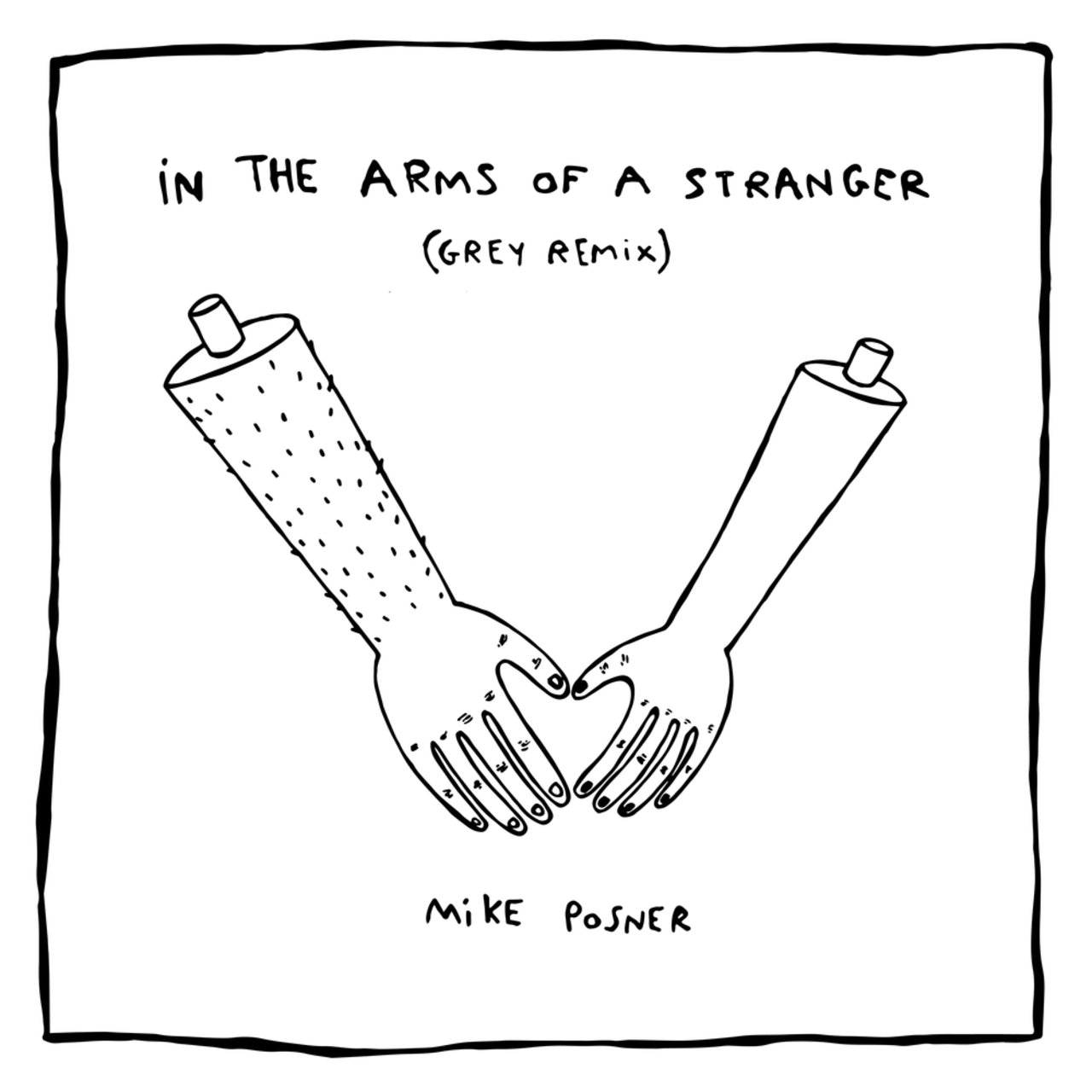 Mike Posner — In The Arms Of A Stranger (Grey Remix) cover artwork