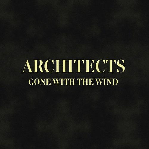 Architects — Gone With The Wind cover artwork