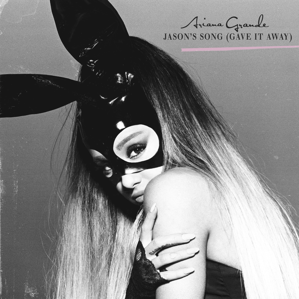 Ariana Grande — Jason's Song (Gave It Away) cover artwork