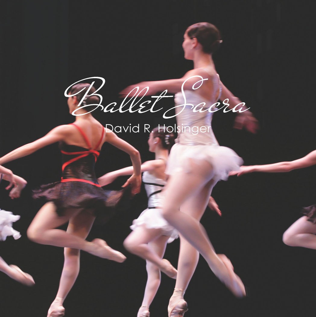 David Holsinger — Ballet Sacra cover artwork