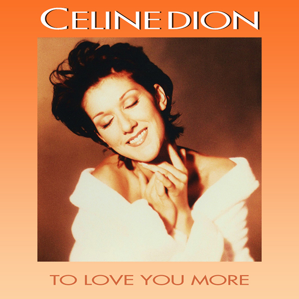 Céline Dion — To Love You More cover artwork