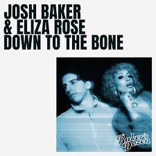 Josh Baker & Eliza Rose Down To The Bone cover artwork