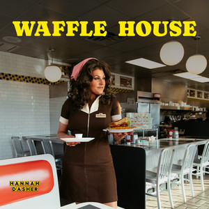 Hannah Dasher — Waffle House cover artwork