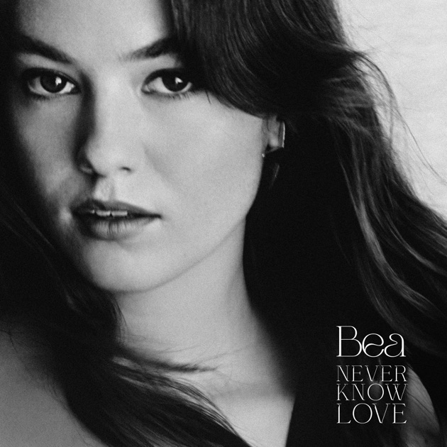 Bea — Never Know Love cover artwork