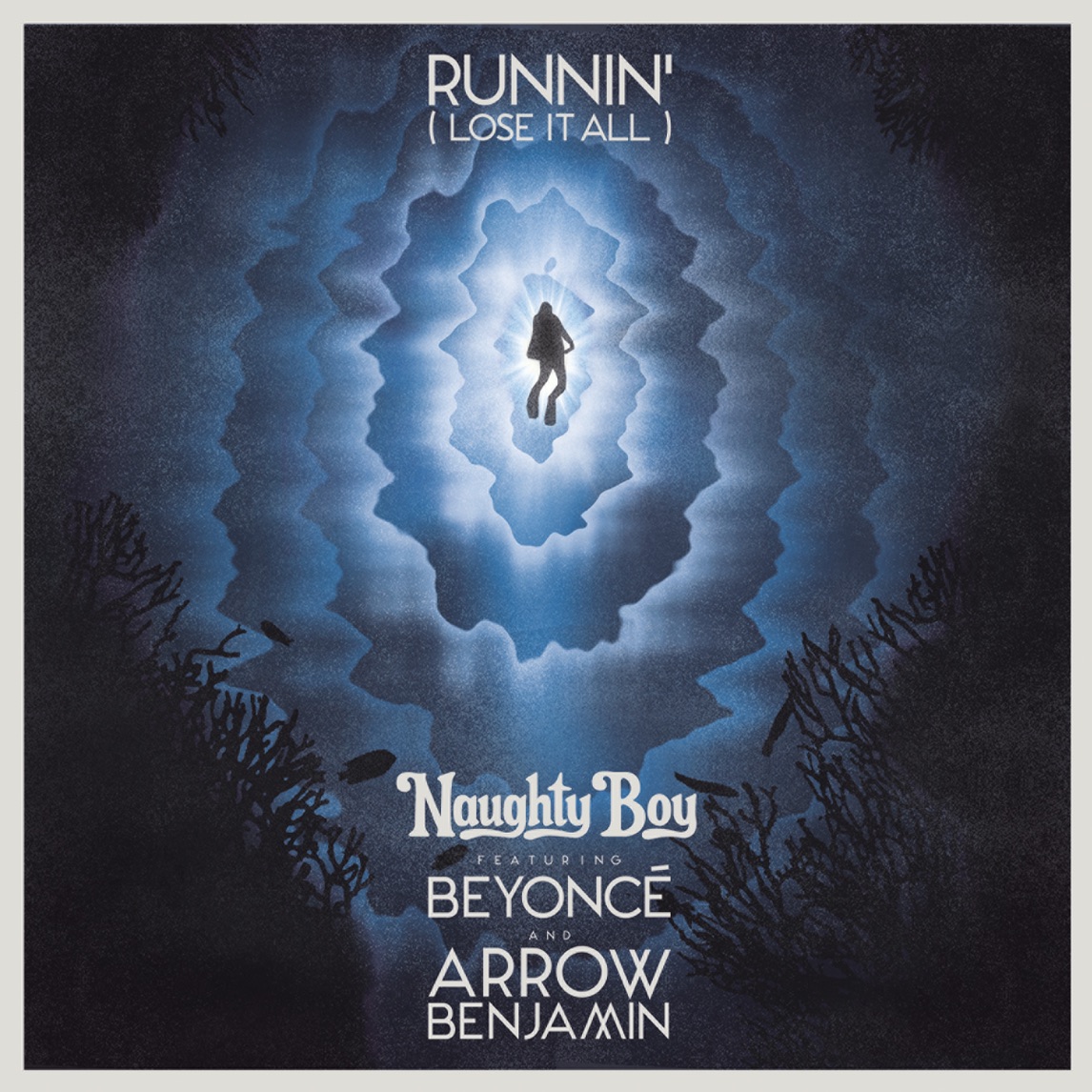 Naughty Boy featuring Beyoncé & Arrow Benjamin — Runnin' (Lose It All) cover artwork
