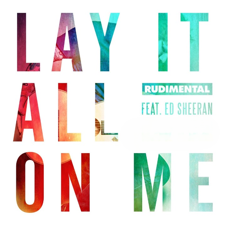 Rudimental featuring Ed Sheeran — Lay It All On Me cover artwork
