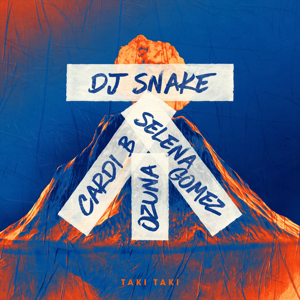 DJ Snake featuring Selena Gomez, Ozuna, & Cardi B — Taki Taki cover artwork