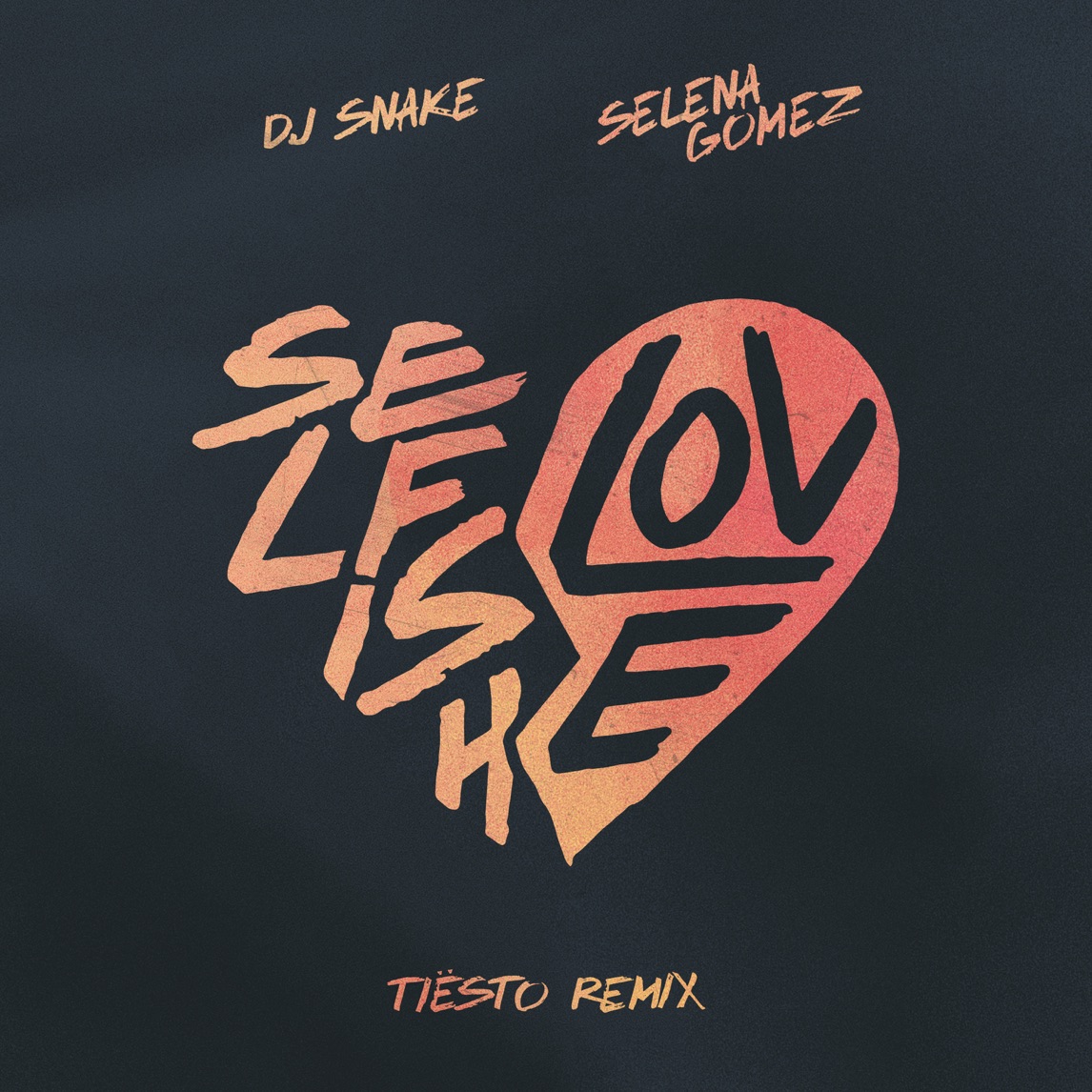 DJ Snake & Selena Gomez — Selfish Love (Tiësto Remix) cover artwork