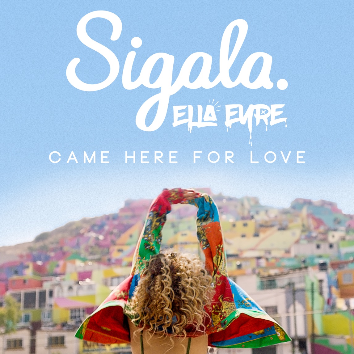 Sigala & Ella Eyre — Came Here for Love cover artwork