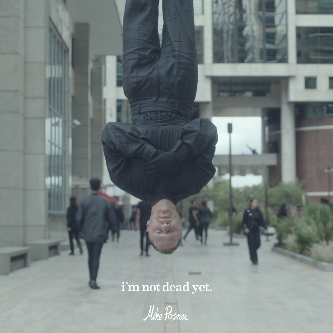 Mike Posner — I'm Not Dead Yet cover artwork