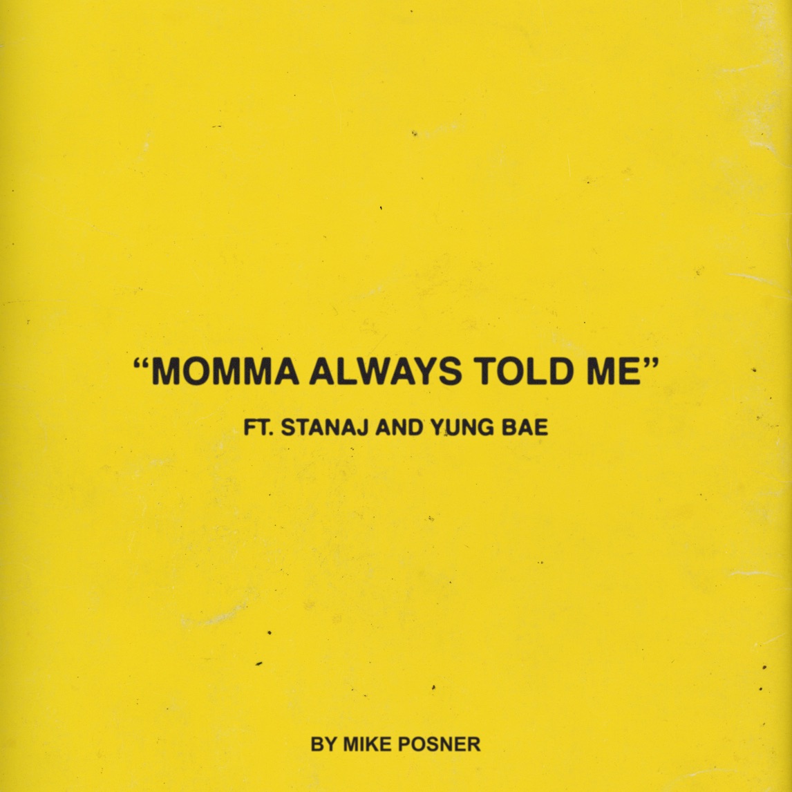 Mike Posner featuring Stanaj & Yung Bae — Momma Always Told Me cover artwork