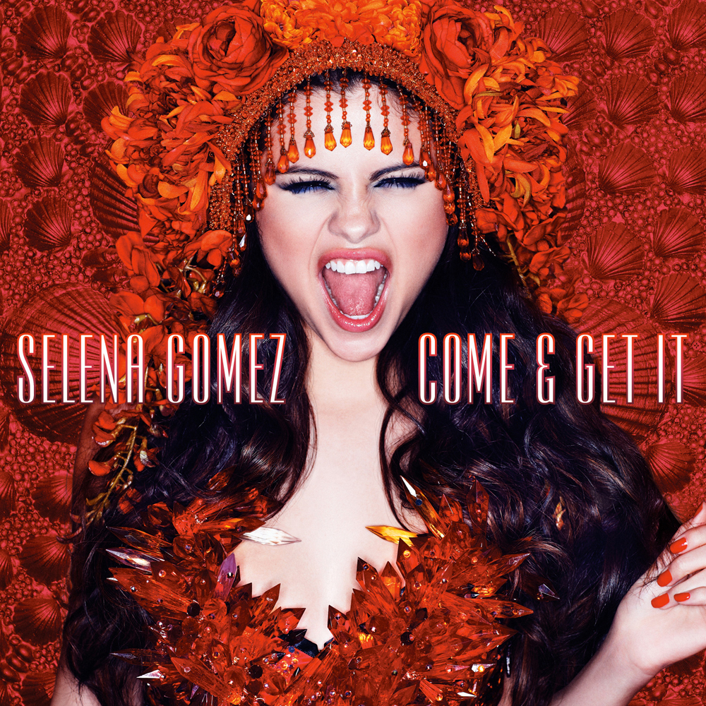 Selena Gomez — Come &amp; Get It cover artwork