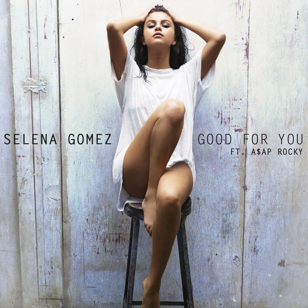 Selena Gomez featuring A$AP Rocky — Good For You cover artwork