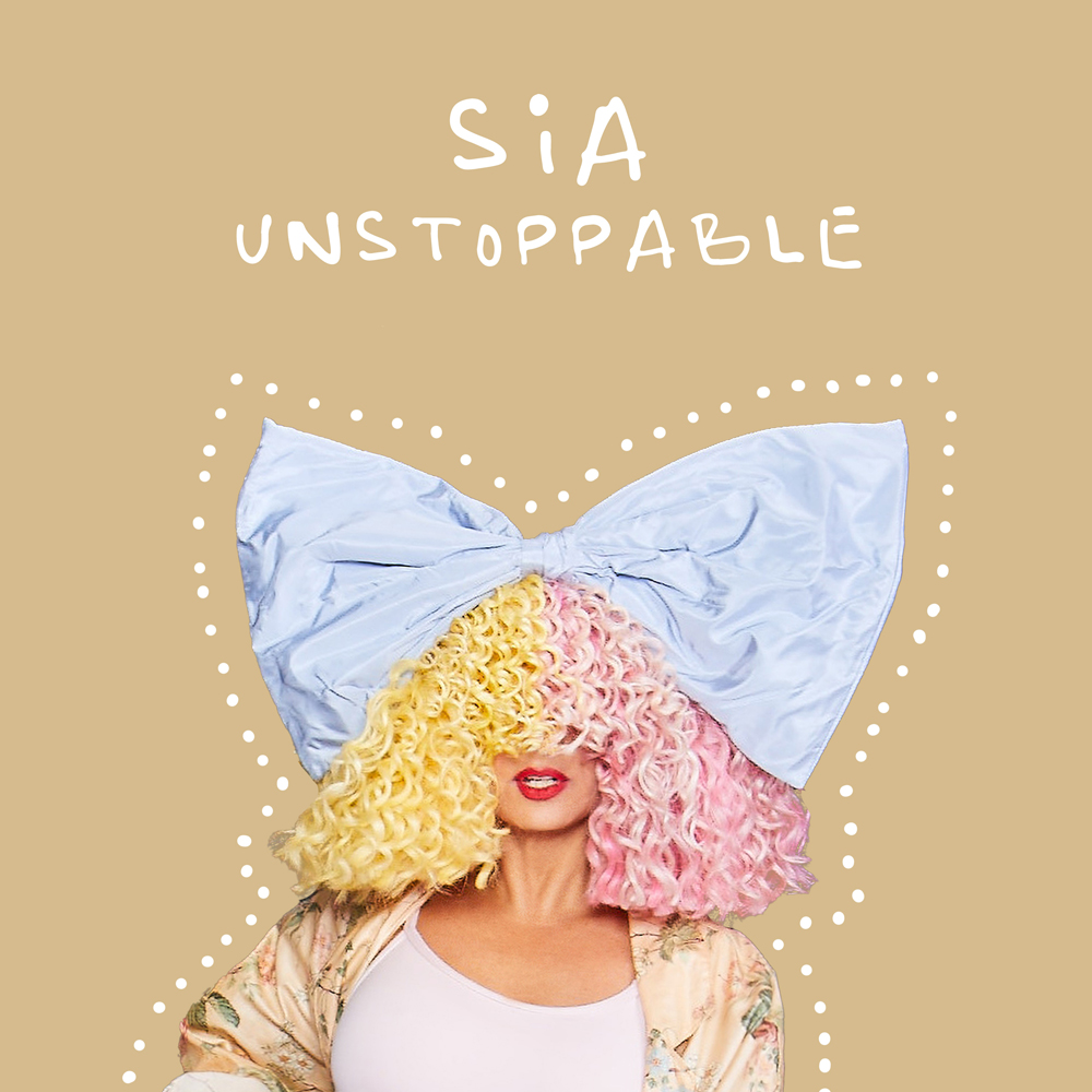 Sia — Unstoppable cover artwork
