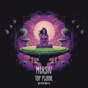 Mersiv & The Ninetys — Top Floor cover artwork