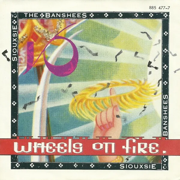 Siouxsie and The Banshees — This Wheel's on Fire cover artwork