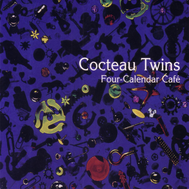 Cocteau Twins Four-Calendar Café cover artwork
