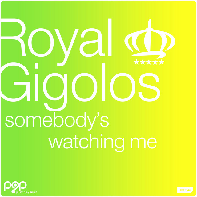 Royal Gigolos — Somebody's Watching Me cover artwork