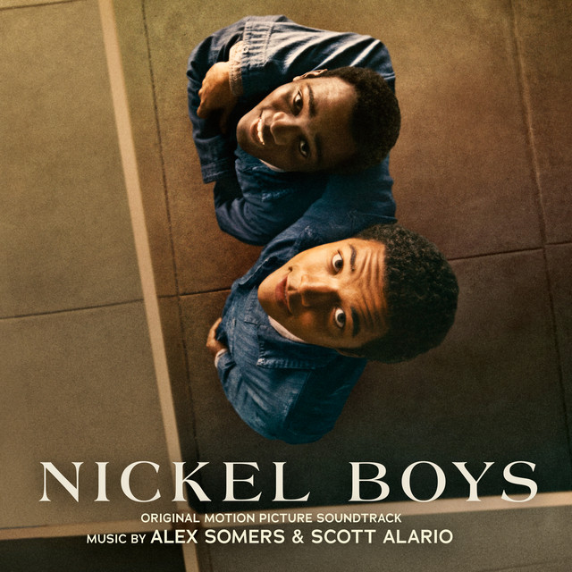 Alex Somers & Scott Alario Nickel Boys (Original Motion Picture Soundtrack) cover artwork