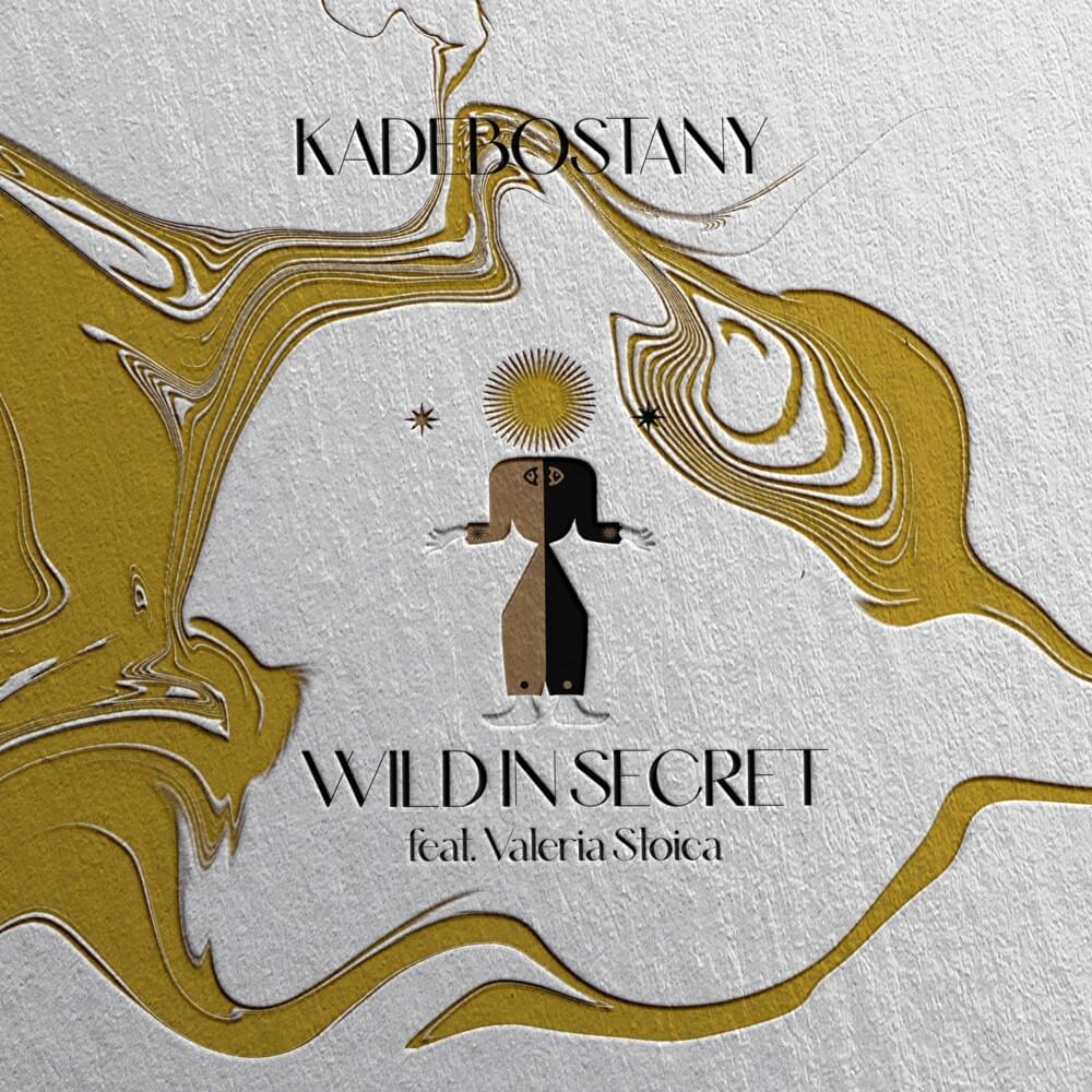 Kadebostany featuring Valeria Stoica — Wild In Secret cover artwork
