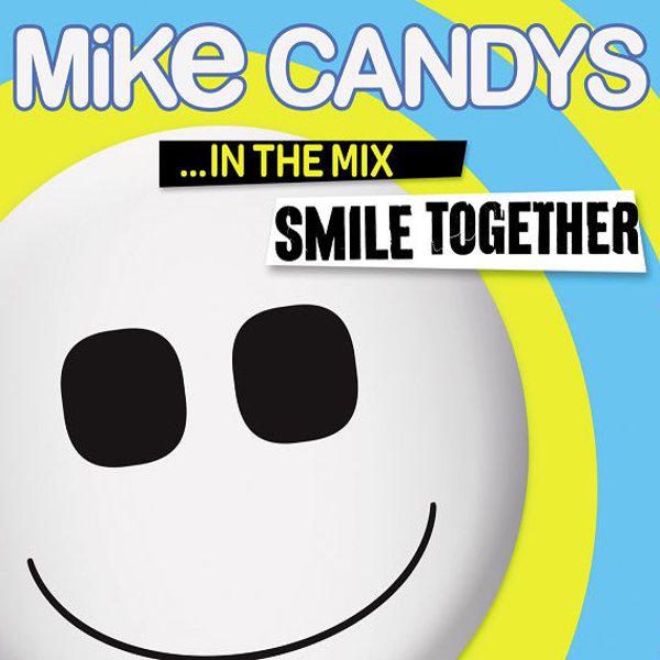 Mike Candys Smile Together ...In The Mix cover artwork