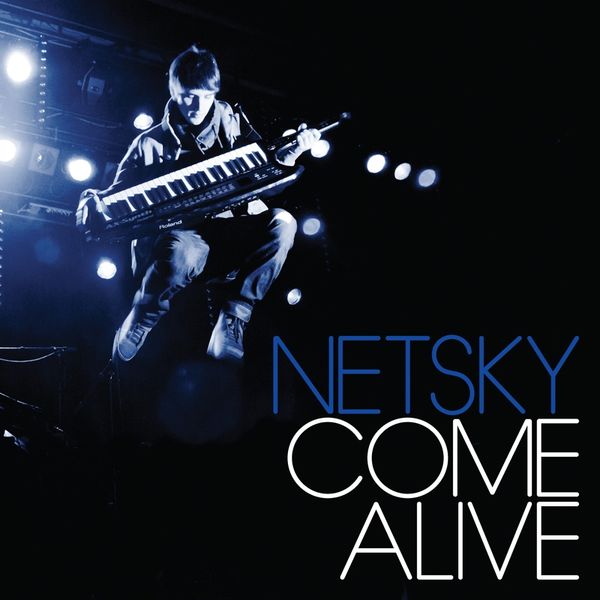 Netsky — Come Alive cover artwork