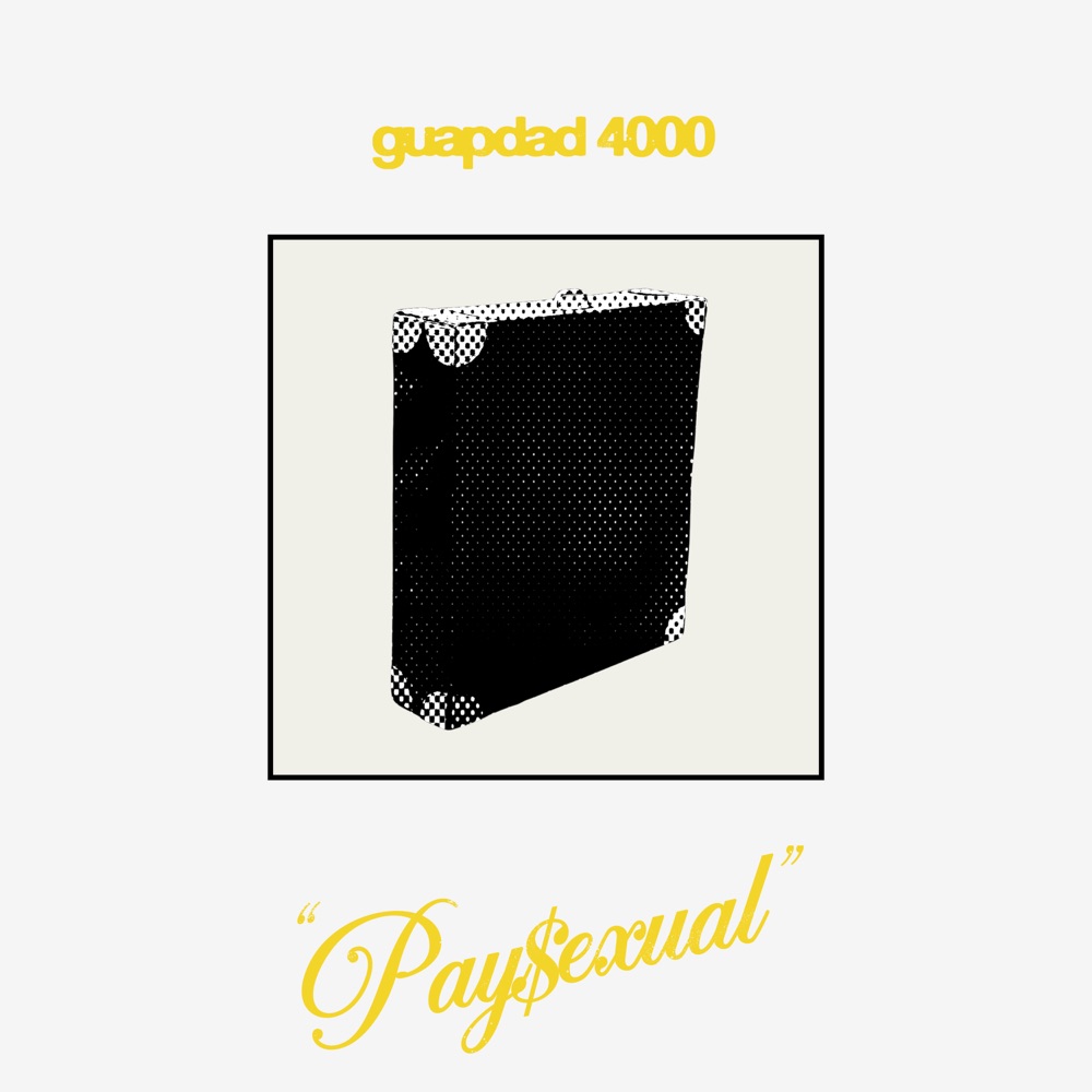 Guapdad 4000 — Paysexual cover artwork