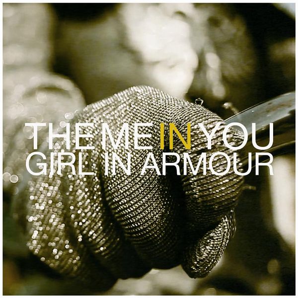 The Me In You — Girl In Armour cover artwork