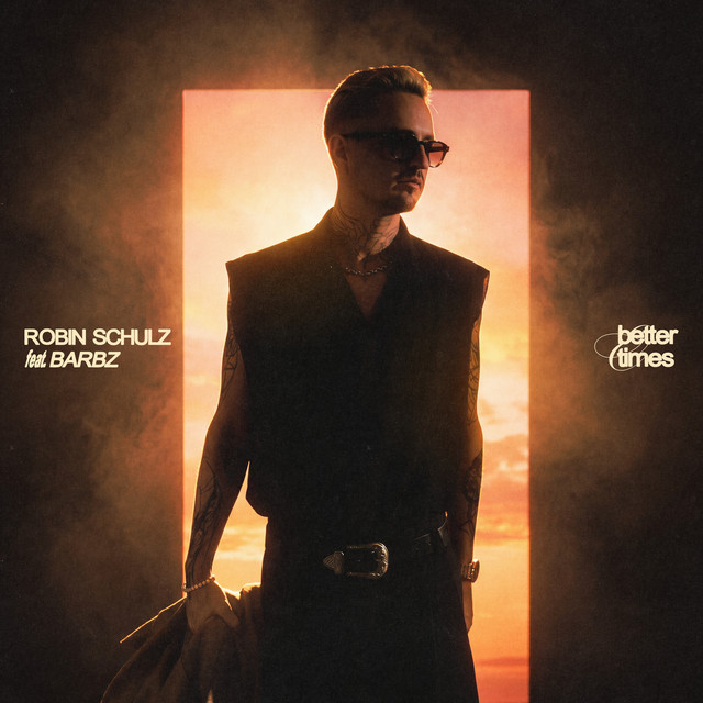 Robin Schulz ft. featuring BARBZ Better Times cover artwork