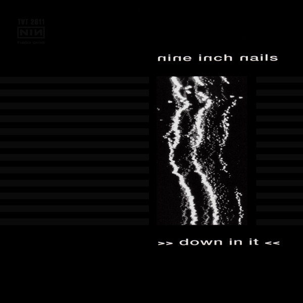 Nine Inch Nails — Down In It cover artwork