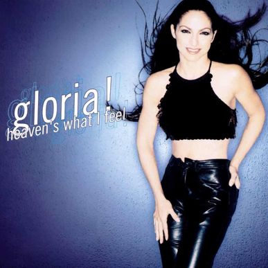 Gloria Estefan — Heaven's What I Feel cover artwork