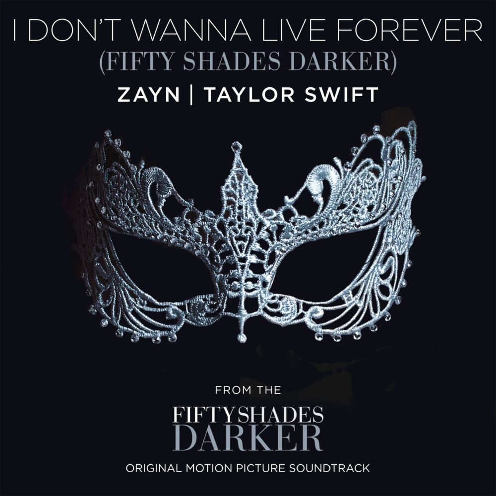 ZAYN & Taylor Swift — I Don't Wanna Live Forever cover artwork