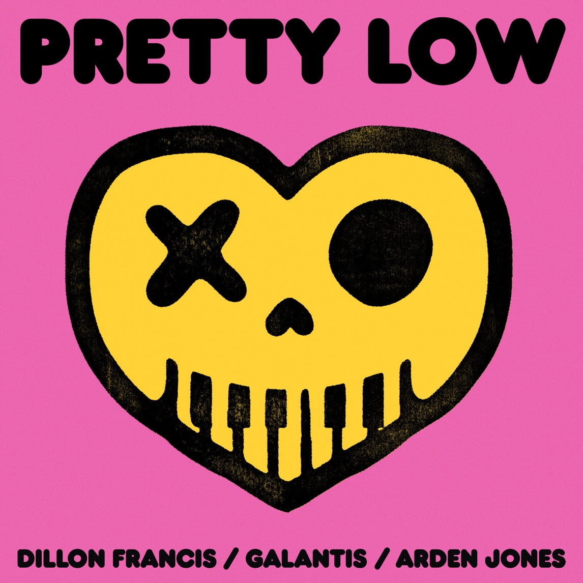 Dillon Francis, Galantis, & Arden Jones — Pretty Low cover artwork