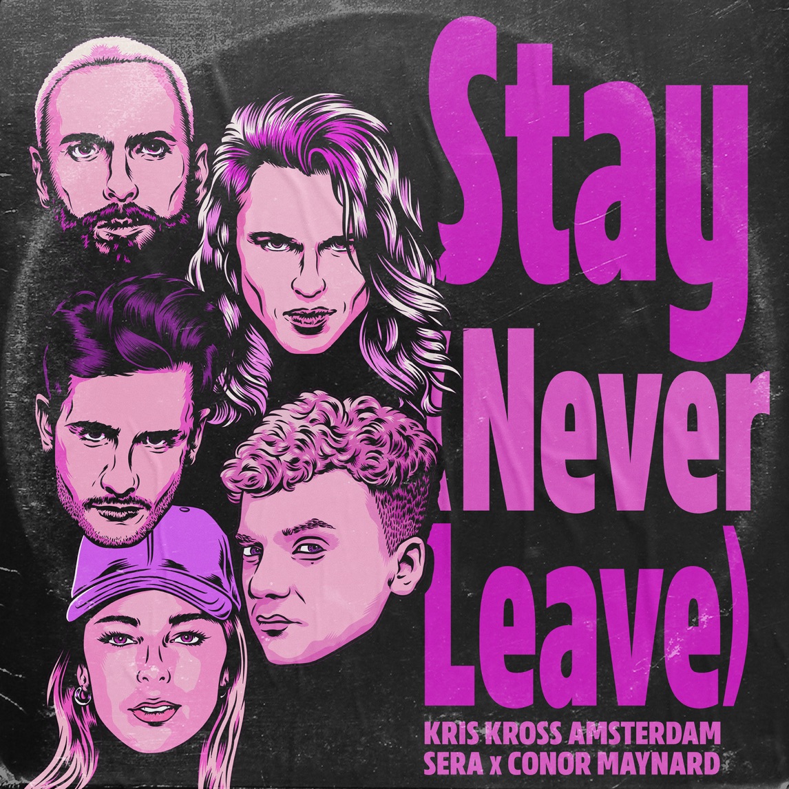 Kris Kross Amsterdam, SERA, & Conor Maynard — Stay (Never Leave) cover artwork