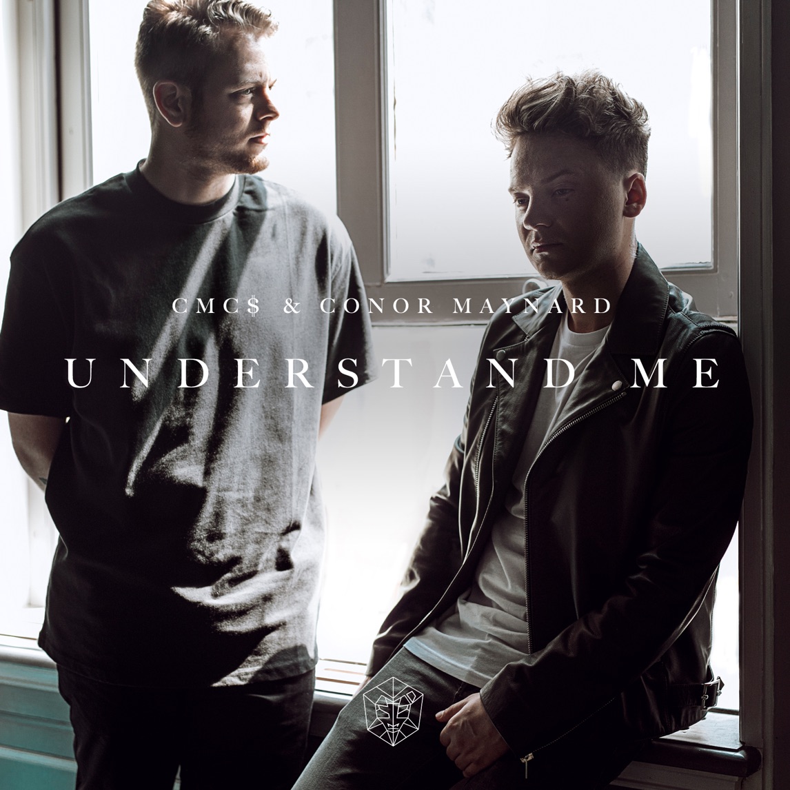 CMC$ & Conor Maynard — Understand Me cover artwork