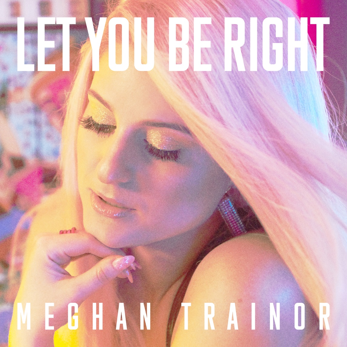 Meghan Trainor — LET YOU BE RIGHT cover artwork