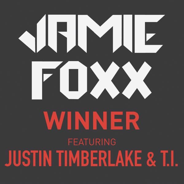 Jamie Foxx featuring Justin Timberlake & T.I. — Winner cover artwork