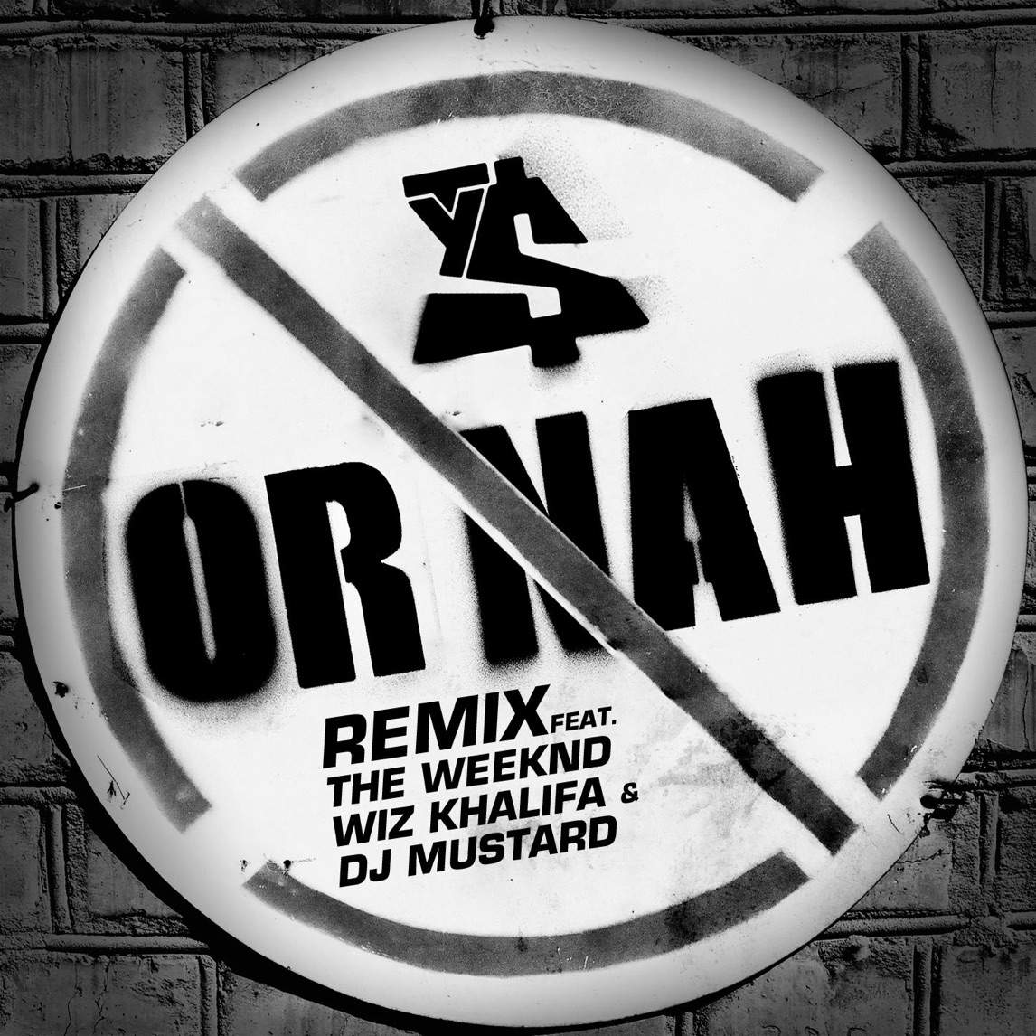 Ty Dolla $ign featuring The Weeknd, Wiz Khalifa, & Mustard — Or Nah (Remix) cover artwork
