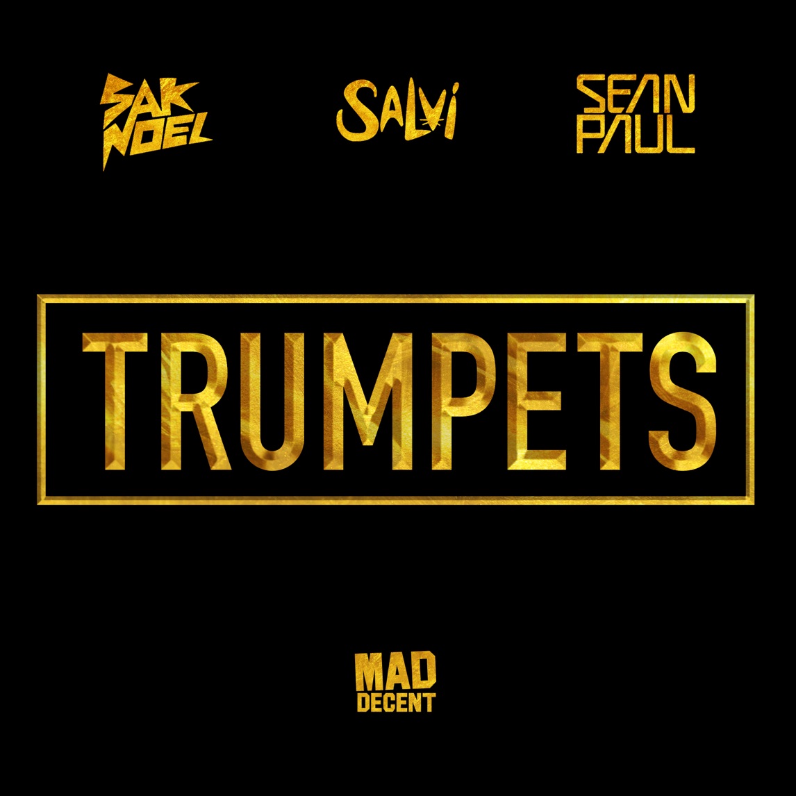 Sak Noel & Salvi featuring Sean Paul — Trumpets cover artwork